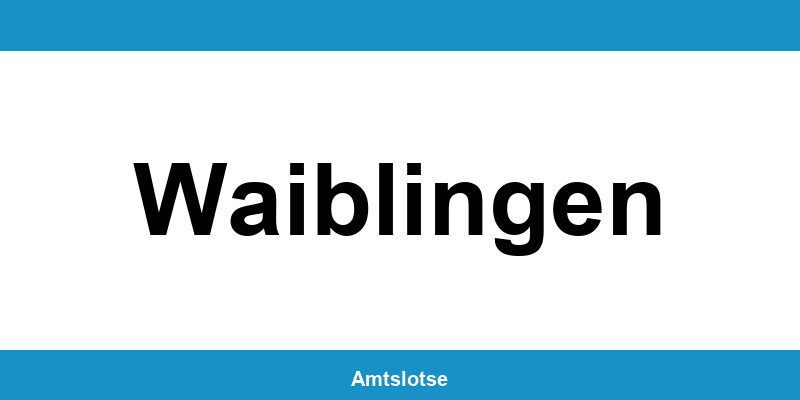 Grundbuchamt Waiblingen – Telefonnummer beim Amtsgericht