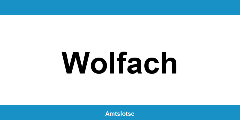 Grundbuchamt Wolfach – Telefonnummer beim Amtsgericht