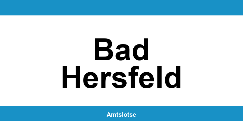 Grundbuchamt Bad Hersfeld – Telefonnummer beim Amtsgericht