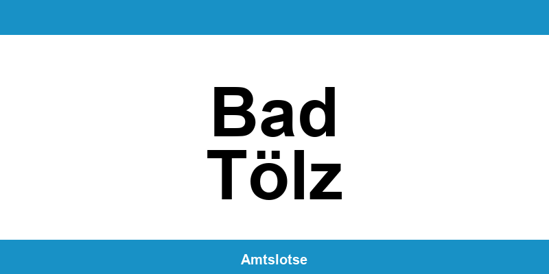 Grundbuchamt Bad Tölz – Telefonnummer beim Amtsgericht