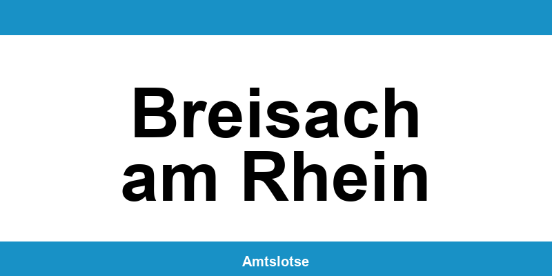 Grundbuchamt Breisach am Rhein – Telefonnummer beim Amtsgericht