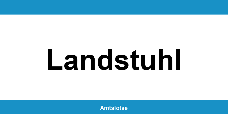 Grundbuchamt Landstuhl – Telefonnummer beim Amtsgericht