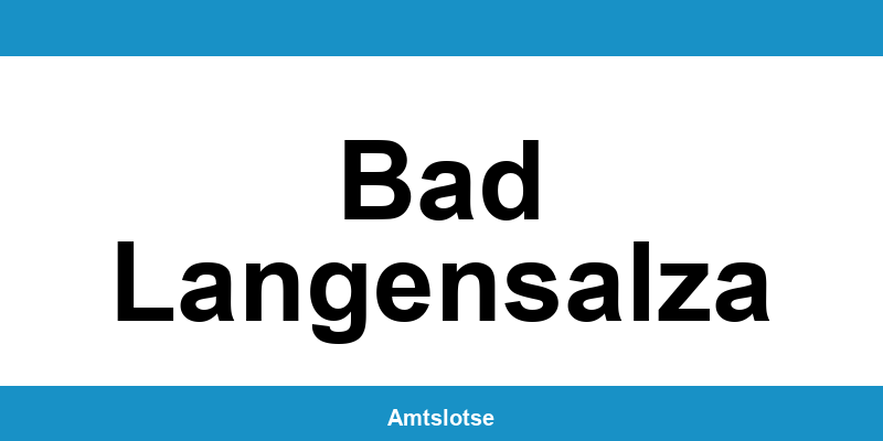 Grundbuchamt Bad Langensalza – Telefonnummer beim Amtsgericht