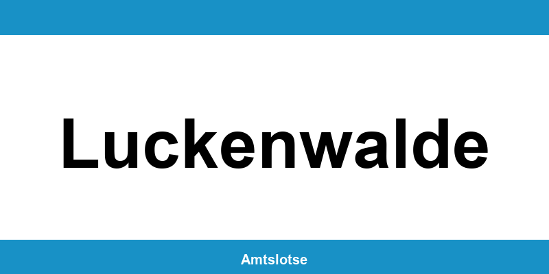Grundbuchamt Luckenwalde – Telefonnummer beim Amtsgericht
