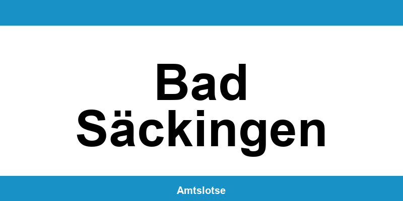 Grundbuchamt Bad Säckingen – Telefonnummer beim Amtsgericht