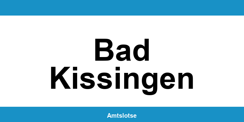 Grundbuchamt Bad Kissingen – Telefonnummer beim Amtsgericht