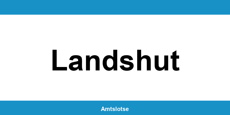 Grundbuchamt Landshut – Telefonnummer beim Amtsgericht