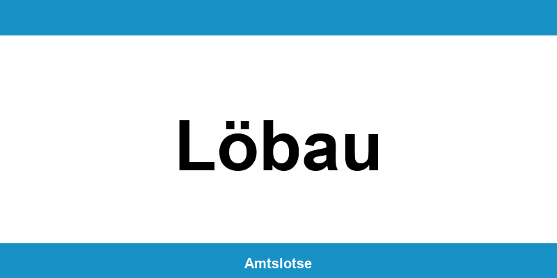 Grundbuchamt Löbau – Telefonnummer beim Amtsgericht