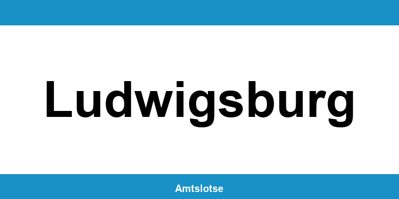 Grundbuchamt Ludwigsburg – Telefonnummer beim Amtsgericht